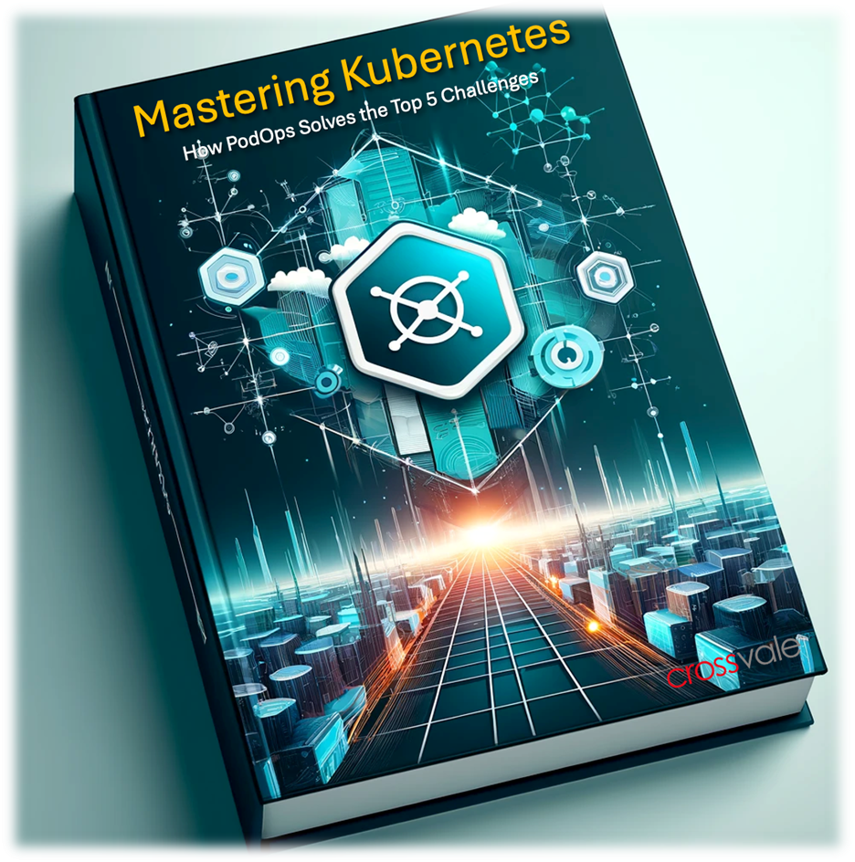 Read more about the article Mastering Kubernetes: How PodOps by Crossvale Solves the Top 5 Challenges Effortlessly